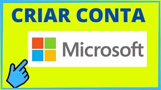 CRIAR CONTA MICROSOFT - Veja como criar uma conta na microsoft no pc