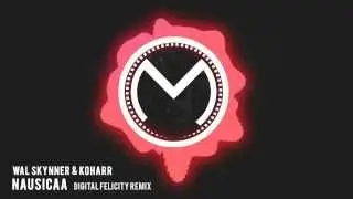 [HOUSE] Wal Skynner & K&ouml;harr - Nausicaa (Digital Felicity Remix)
