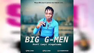 Big G man-Nsati Lweyi ningatxada. Prod by Coss-B(&Aacute;udio oficial)