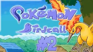 GETTING HEATED! Pokemon BirdCall (Fan-Game) Playthrough #2