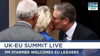 LIVE: Keir Starmer Hosts EU Leaders in London | UK-EU Summit on Post-Brexit Ties | AC1G
