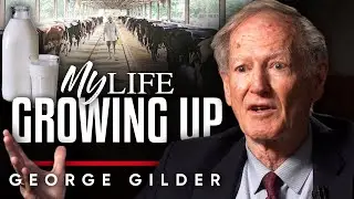 George Gilder's upbringing from a Dairy Farm - George Gilder
