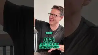 2026 Predictions: Is This The Year The Aliens Come?