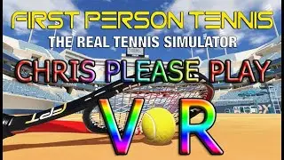 FIRST PERSON TENNIS VR (БОЛЬШОЙ ТЕННИС VR) #1