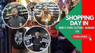Goa Shopping Vlog 🛍️ Fancy Clothes 👔🥻🎽 at Mind It | With Shivram Bhai | Mudgaon l station road 🛣️