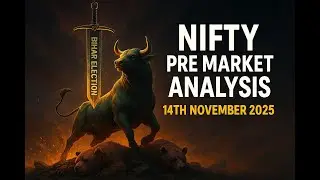 Nifty Pre Market Analysis 14th November 2025 | Bihar Election