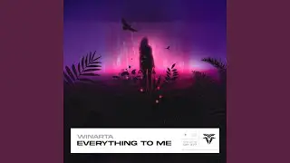Everything To Me