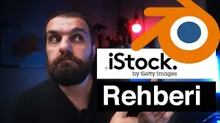 iStock Rehberi ve 3D BLENDER - 2. Bölüm