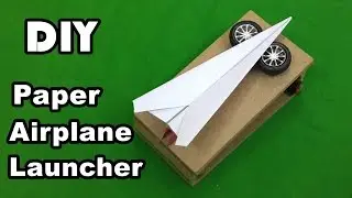 How to Make an Electric Paper Airplane Launcher at Home