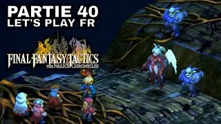 Fin // Final Fantasy Tactics The Ivalice Chronicles // Partie 40