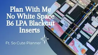 Plan With Me | B6 LPA Blackout Inserts | No White Space | July 26-Aug.1