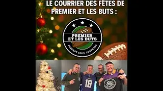 Le courrier des fêtes du podcast Premier et les buts!