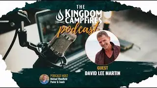 E25 David Lee Martin - From Hustle to Holy: David Lee Martin on Faith-First Entrepreneurship