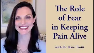 Fear Makes Pain Worse and Keeps it Alive. Understanding the Fear Avoidance Model of Pain