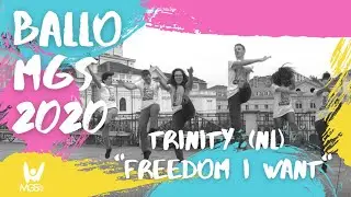 Ballo MGS 2020  | Trinity NL - Freedom I Want
