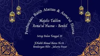 LIVE: Pembacaan Dzikir Ratib Alatas & Asma'ul Husna