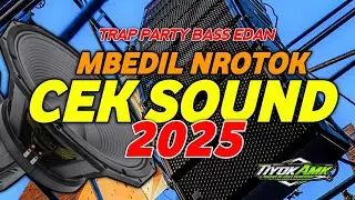 INFO NYENI DERRR !! DJ CEK SOUND FULL BASS TERBARU 2025 PALING HOREG BEDIL NROTOK