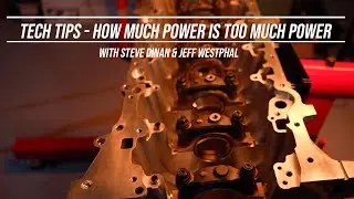How Much is Too Much Power? | Tech Tips with Steve & Jeff - CarBahn Engine Series Ep. 1