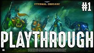 Warhammer 40k Eternal Crusade - Playthrough with RipperX #1