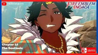 Chapter 12: The Sentinels ファイアーエムブレム エンゲージ Fire Emblem Engage【Walkthrough Commentless】