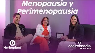 Naturalmente Hablando Podcast &ndash; Episodio 2 | Menopausia, perimenopausia  y Muxer