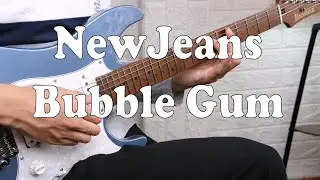 NewJeans (뉴진스) 'Bubble Gum' (Guitar Cover)