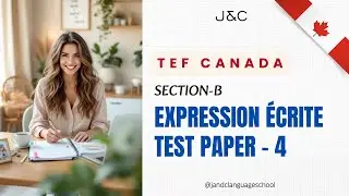 Expression &Eacute;crite &ndash; Section B | Test 4 | TEF / TCF Writing Practice