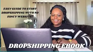 EASY GUIDE TO START DROPSHIPPING WITH NO FANCY WEBSITE | EBOOK PREVIEW PART 2 | DROPSHIPPING SA