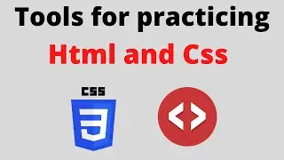 Tools for practicing html and CSS with productivity || html and CSS