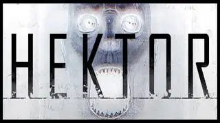 Стрим #106 Hektor #1 Гектор