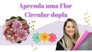 Aprendendo modelar uma Flor Circular Dupla.