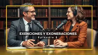 podcast TRIBUTARIO episodio 8 EXENCIONES Y EXONERACIONES