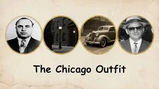 Chicago Outfit -  One of the Most Dangerous Italian-American Mafia Families