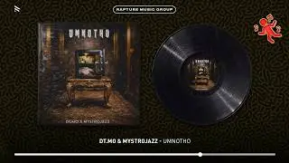 DT.MO & MystroJazz - Umnotho (Official Audio)