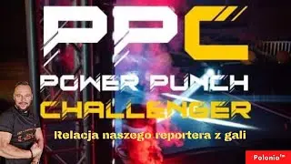 Gala PPC &ndash; Power Punch Challenger: Powr&oacute;t do Korzeni.