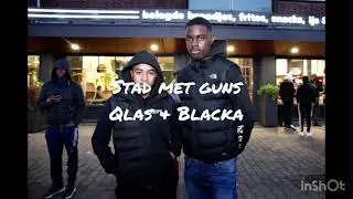 Qlas & Blacka - Stad met guns