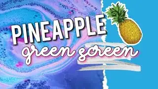 Pineapple green screen for the summer!