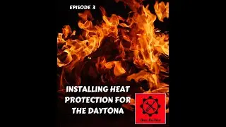 Daytona Coupe kit car build - Episode  3   Heat protection for the engine bay