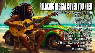 Relaxing Reggae Covers of Popular Songs 🌴 Feel Good Reggae Playlist | Acoustic & Chill Vibes