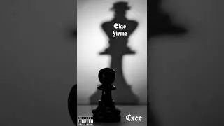 Cxce - Sigo Firme (Prod By Dvnte)