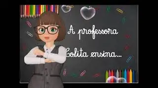 A subtração - A professora Lolita ensina...