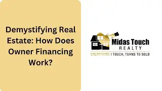 Demystifying Real Estate: How Does Owner Financing Work?