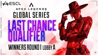 ALGS Year 5 | Last Chance Qualifier Day 1 | Winners Round 1 Lobby A | APAC-North #LCQ