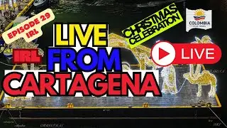 Cartagena YEARS END Live 🇨🇴🎄IRL  | Episode 28 | Colombia Plus Tours