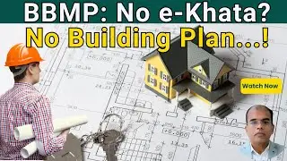 BBMP&rsquo;s Big Move: Get Your e-Khata or Forget Construction! | Plan Approval Made Digital
