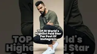 Top 10 World's highest paid star  par post of instagram #explore #youtubeshorts #instagram #top10
