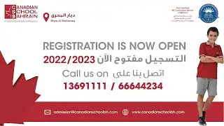 Canadian School Bahrain - School Tour | Nursery - Grade - 8 | Academic Year 2022 - 2023 | Bahrain