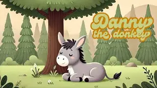 Danny the Helpful Donkey | A Story About the Power of Rest for Kids
