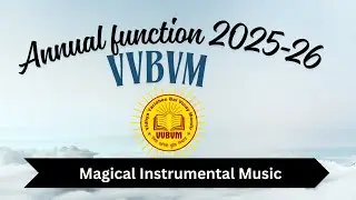 Annual Day 2025-26 | Magical Instrumental Music by Students | VVBVM Indore