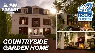 Countryside Garden Home | House Flipper 2 Sandbox Build (No Commentary)